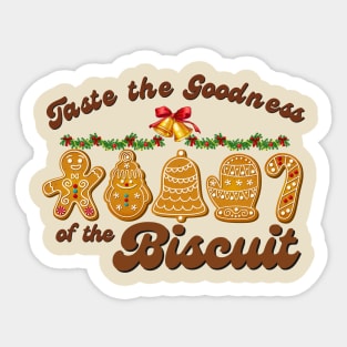 Taste the Goodness of the Biscuit Sticker